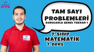 Tam Sayı Problemleri | Sorularla Genel Tekrar 1 | 7. Sınıf Matematik Örnek Soru Çözümleri #7mtmtk