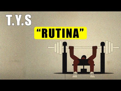 T.Y.S - RUTINA