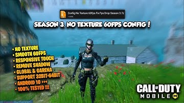 FIX LAGS OF COD MOBILE SEASON 3 | CONFIG NO TEXTURE SMOOTH 60FPS BR/MP !