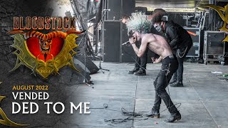 VENDED - Ded To Me - Bloodstock Open Air 2022