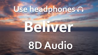 Imagine Dragons - Believer (8d audio)