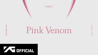 BLACKPINK - ‘Pink Venom’