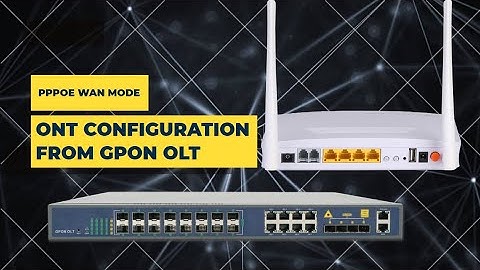 ONT WAN Configuration from GPON OLT in PPPoE mode