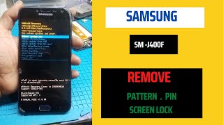Samsung Galaxy J4 SM-J400F Hard Reset And Pattern Lock RESET