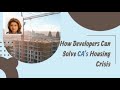 How Developers Can Help Address California’s Housing Crisis
