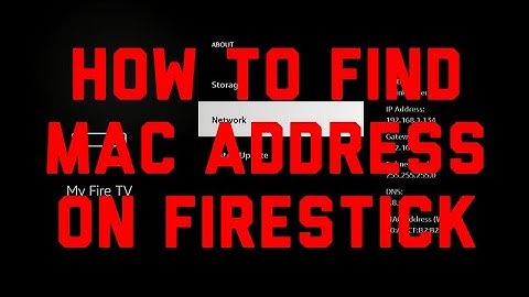 Firestick: How to Find MAC Address