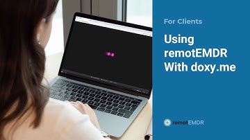 Client Instructions: Using remotEMDR With Doxy.me