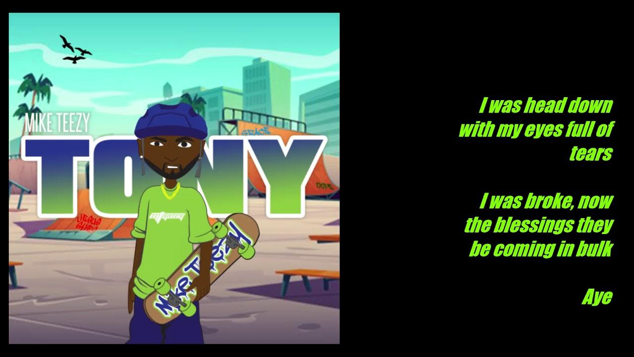 Mike Teezy - Tony (Lyrics) Mike Teezy - Tony (Lyrics)