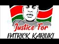 CELEBRATING THE LIFE OF PATRICK KARIUKI MUNENE KIARITHA CHUKA IGAMBA NG OMBE 
