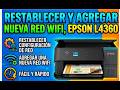 RESTABLECER AJUSTES DE RED EPSON L4360 / CONECTARSE A UNA RED WIFI NUEVA