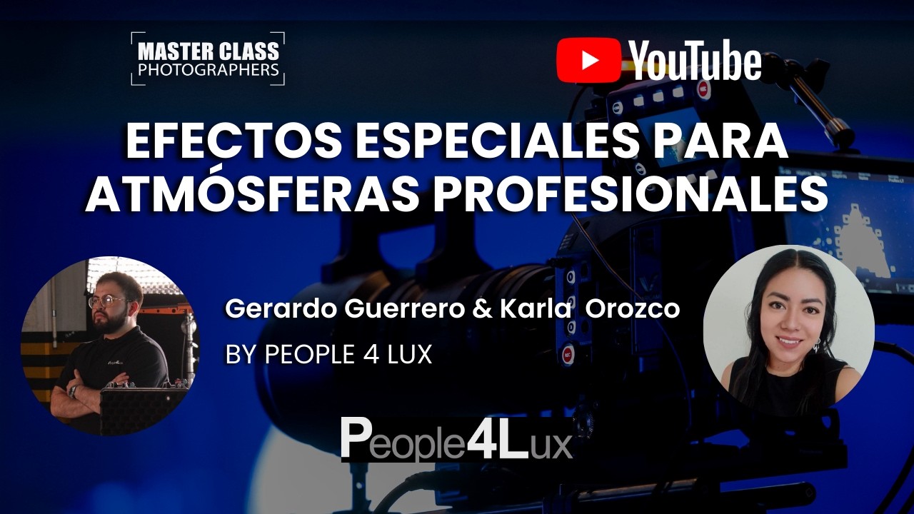 🎭✨ ATMÓSFERAS PROFESIONALES CON EFECTOS ESPECIALES | PEOPLE 4 LUX | Bootcamp Digital 2026