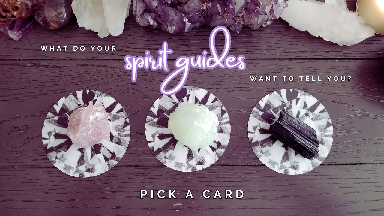 What do your spirit guides want to tell you? ::.. pick a card ...