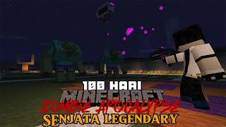 100 Hari Di Minecraft Tapi Zombie Apocalypse Senjata Legendary PART 2