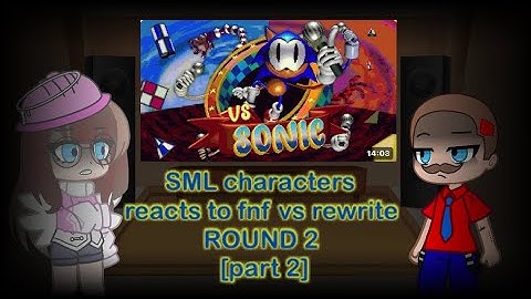 SML characters reacts to fnf vs rewrite ROUND 2 [part 2]