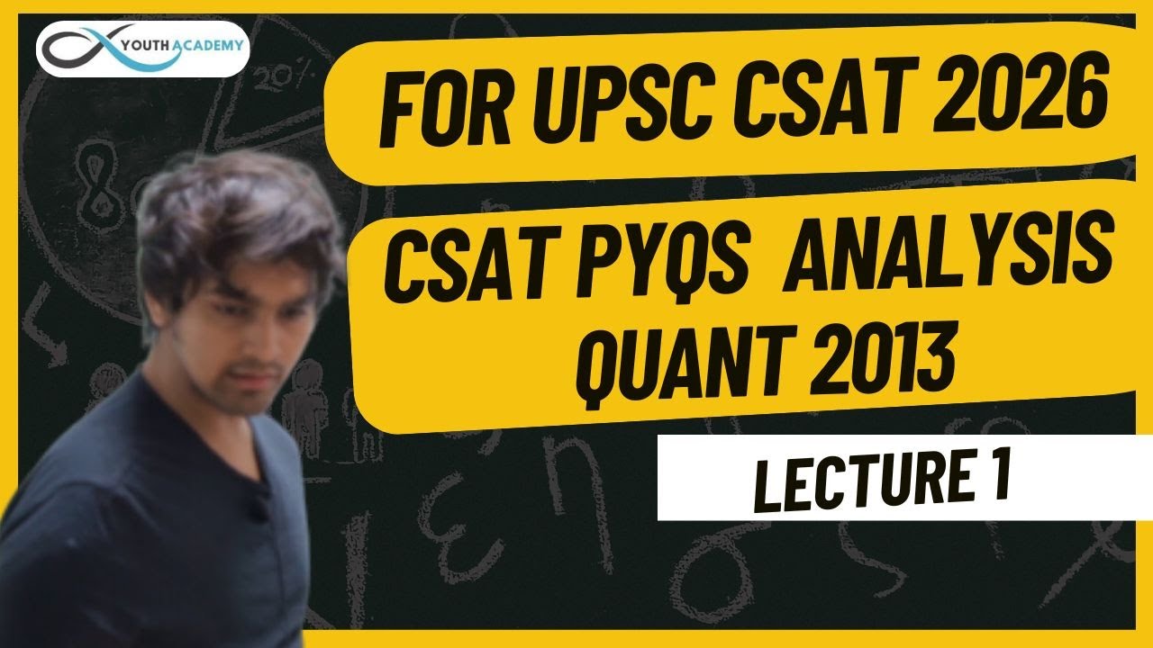 UPSC CSAT 2026 : Master Foundation of CSAT with 2013 QUANT PYQs Analysis & Shortcut Tricks 🚀