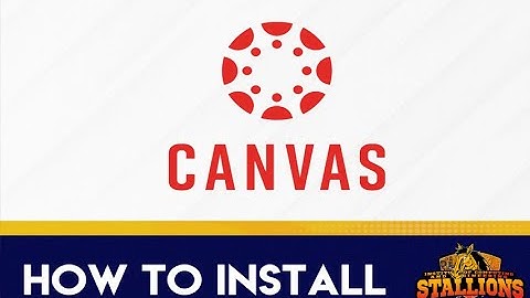 CANVAS TUTORIAL: HOW TO INSTALL IN YOUR ANDROID PHONES
