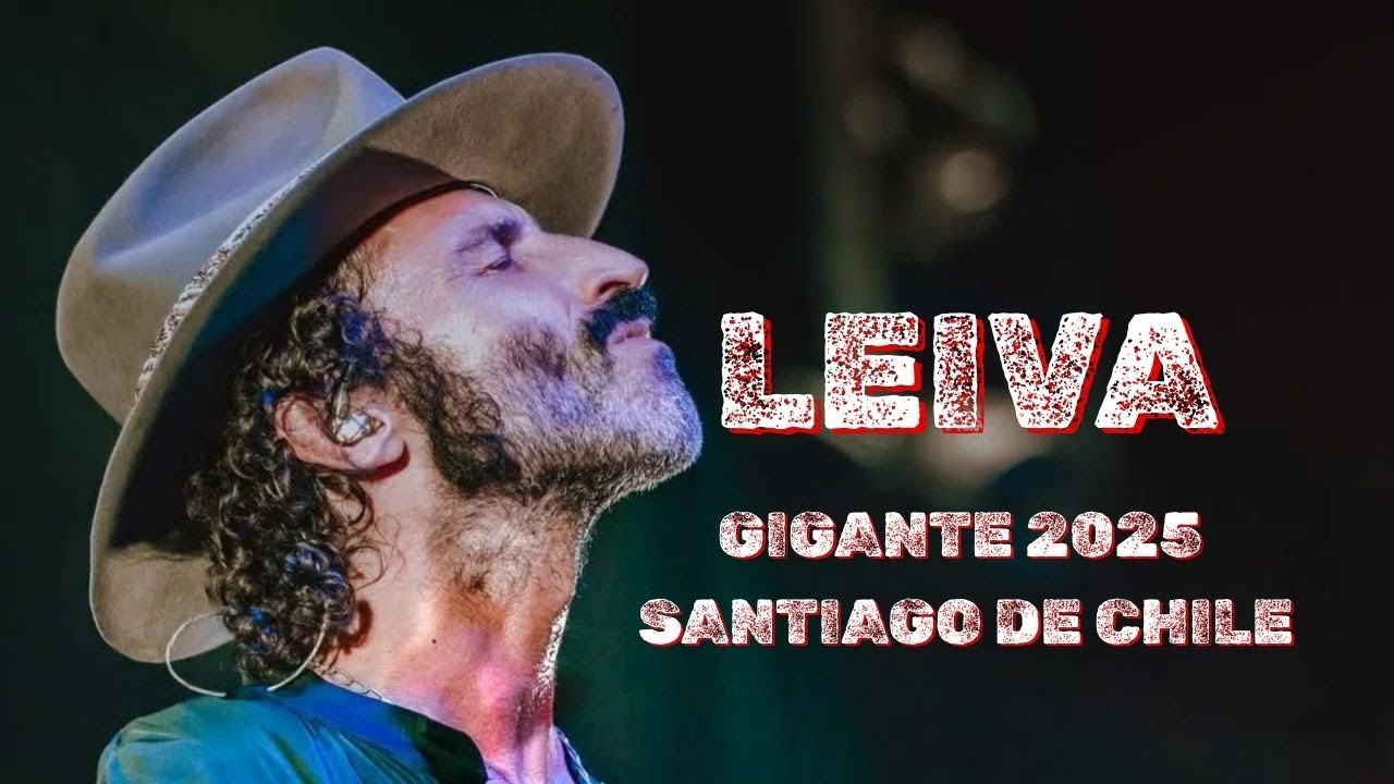 LEIVA EN CHILE POR PRIMERA VEZ EN CHILE ! | CONCIERTO COMPLETO -  TOUR GIGANTE 2025