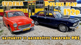Syrena 104 vs Polski Fiat 132p czyli najtańszy i najdroższy samochód w PRL
