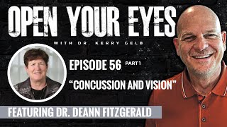 Ep 56 Part 1 - Dr. DeAnn Fitzgerald "Concussion And Vision"