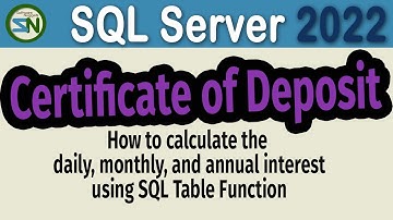 How to write SQL Table-valued Function to Compute the Interest on CD (Certificate of Deposit)