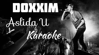 Doxxim-Aslida U Karaoke (Orginal Version) #aslidau #doxxim #uaslida