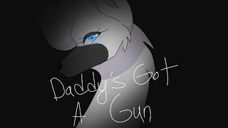 Daddys Got A Gun Meme