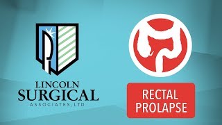 Rectal Prolapse - Lincoln Surgical Associates - Shiloh, IL