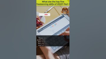 What are the top five freelancing skills of 2023?  Part 1
