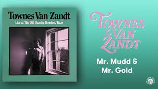 Townes Van Zandt - Mr. Mudd &amp; Mr. Gold (Live) (Official Audio)