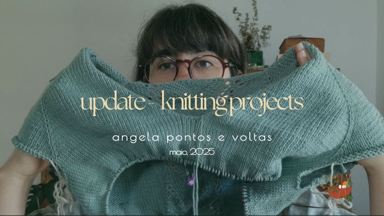 Update - Knitting Projects, #knitting #natureza