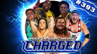 Rocky Mountain Pro Wrestling | Charged 393 FULL EPISODE