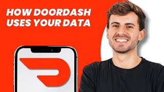 How DoorDash Uses Your Data