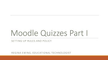 Moodle Quizzes Part I
