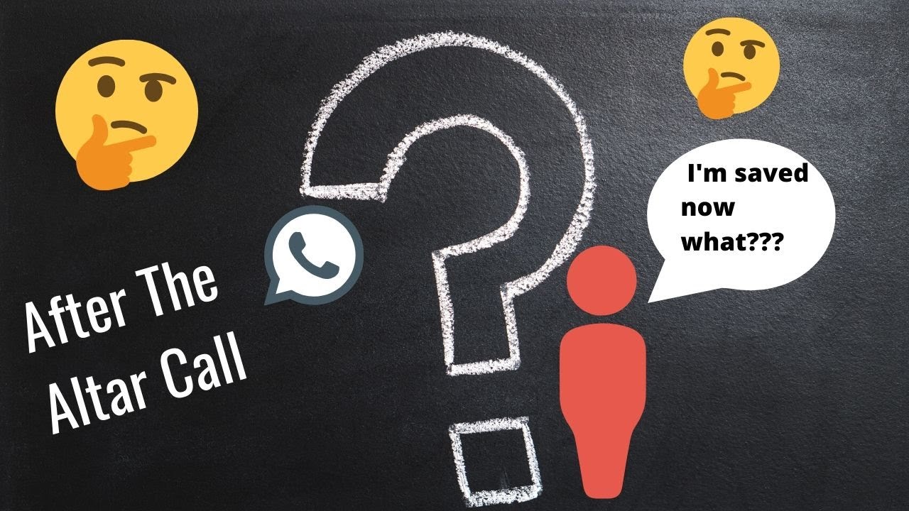 AFTER THE ALTAR CALL-I'M SAVED NOW WHAT?? 