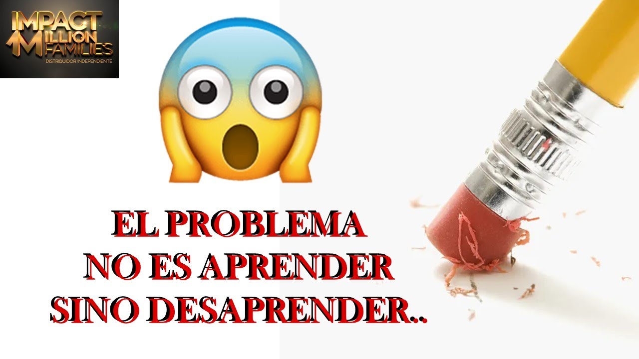 EL PROBLEMA NO ES APRENDER SINO DESAPRENDER... - YouTube