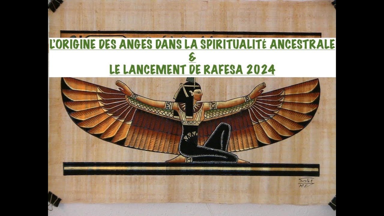 ORIGINE DES ANGES DANS LA SPIRITUALITÉ ANCESTRALE & POURQUOI ILS ONT DES AILES/ LANCEMENT RAFESA2024
