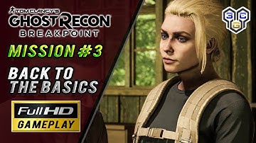 GHOST RECON BREAKPOINT PS4 Walkthrough Gameplay | Mission #3 | Back to the Basics | 3CGames