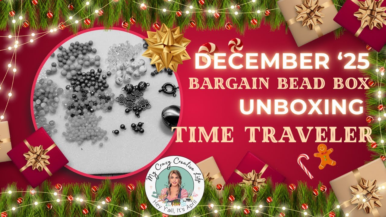 🎄Коробка с бусинами из распродажи декабря 2025 года: Путешественница во времени | И эта меня ДЕЙС...