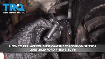 How to Replace Exhaust Camshaft Position Sensor 2015-2020 Ford F-150 3.5L V6