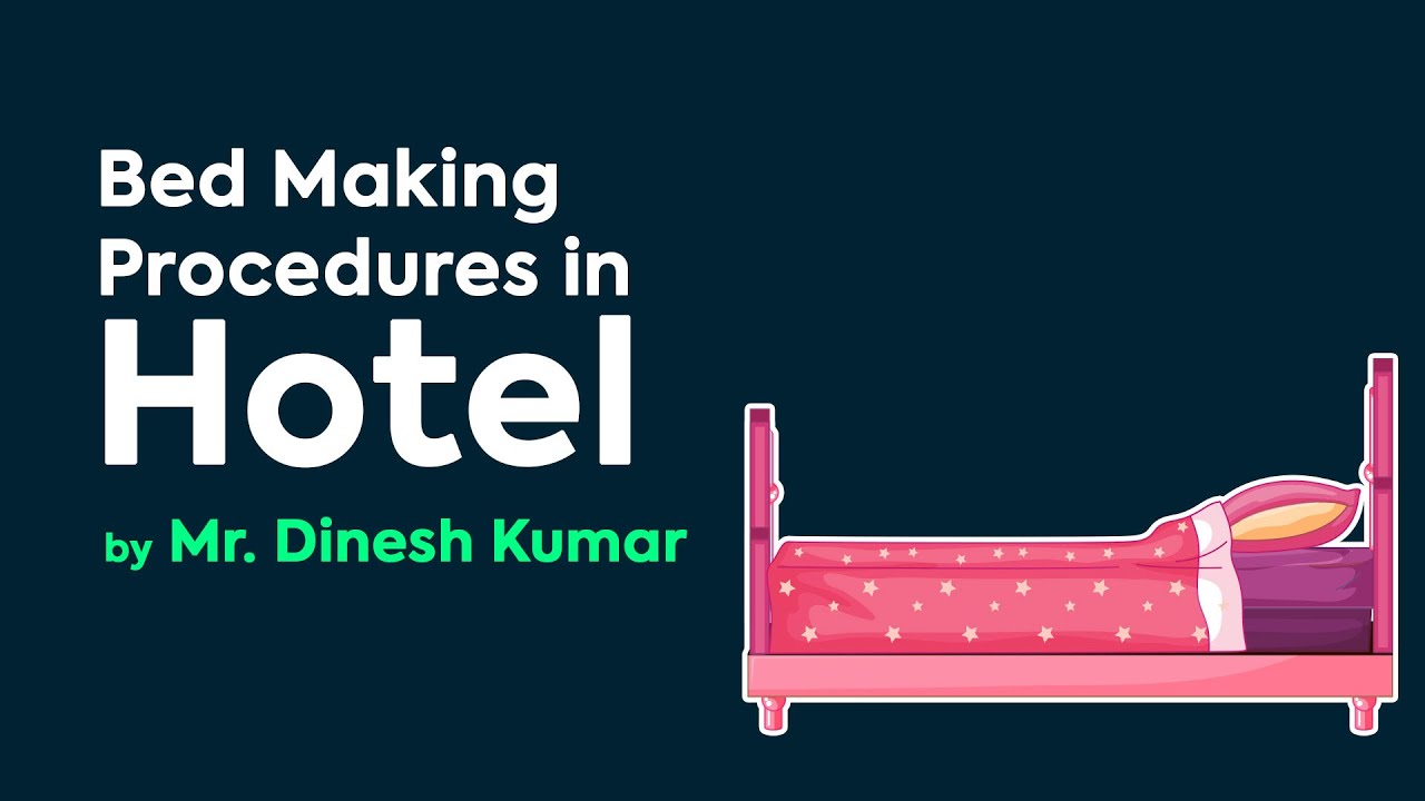 Bed Making Procedures in Hotel by Mr. Dinesh Kumar RPIIT Academics