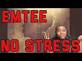 EMTEE - NO STRESS (OFFICIAL AUDIO VIDEO) | REACTION