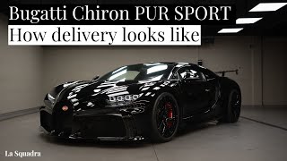 Bugatti Chiron PUR SPORT - how does car delivery look like?