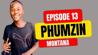 Episode 13 | Phumzin Montana on his drug abuse Boroko dololo,Chester,shebeshxt,ETC