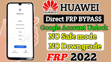 All Huawei FRP Bypass 2022||FRP Unlock/Bypass Google Account Lock || No Need to PC No Need Downgrade