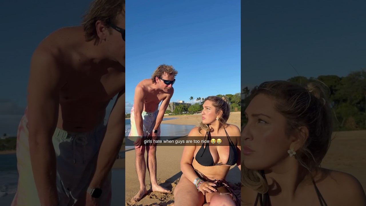 girls hate when guys are too nice 😭😭