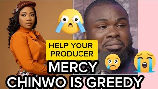 MERCY CHINWO HELP  YOUR PRODUCER DON&#39;T  BE TOO GREEDY
