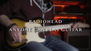 Radiohead - Anyone Can Play Guitar - Guitar Cover by Robert Bisquert