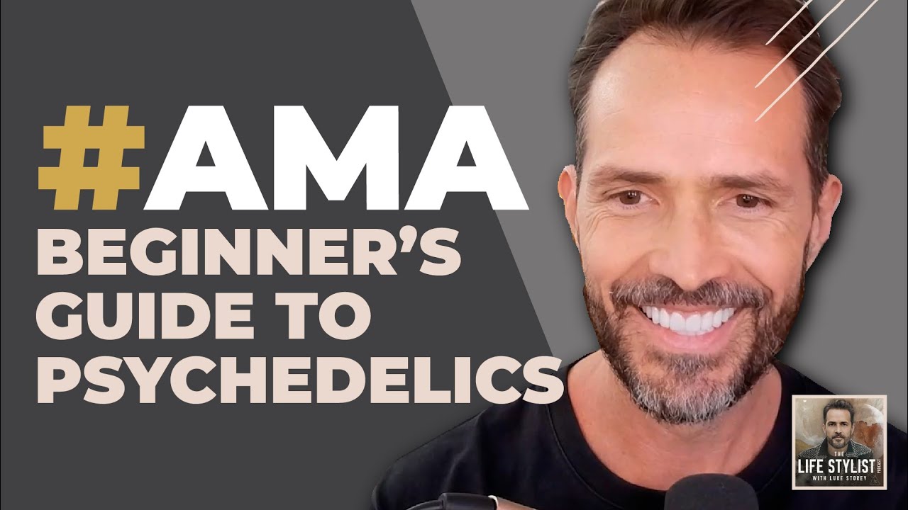 AMA: Beginner’s Guide to Psychedelics: Risks, Rewards & Revelations | 519 | Luke Storey