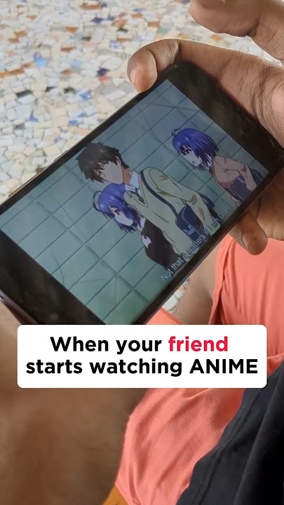 WHEN YOUR FRIEND STARTS WATCHING ANIME 😂💀 #anime #animememes #shortsfeed #animeshorts #japanese