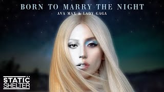BORN TO MARRY THE NIGHT (Part I) - Ava Max & Lady Gaga (Mashup) Resimi